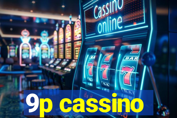 9p cassino